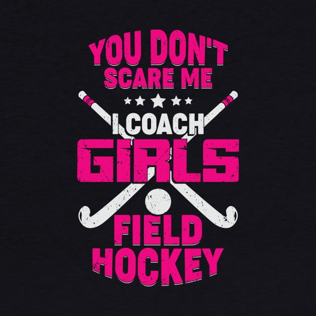 Funny Girls Field Hockey Coach Gift by Dolde08